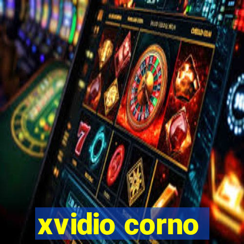 xvidio corno